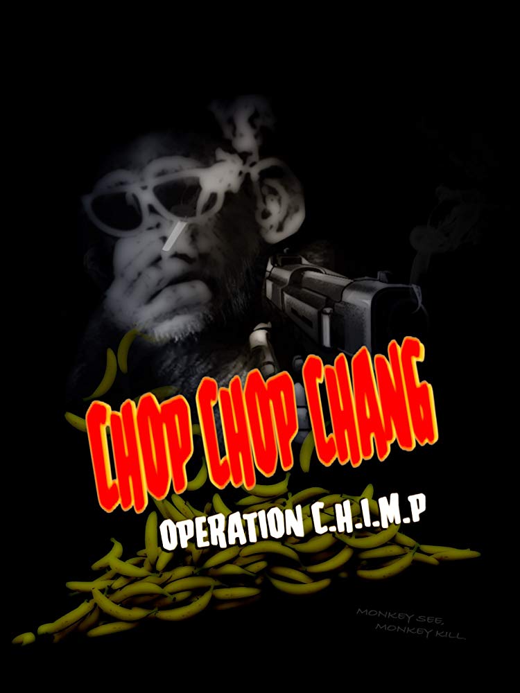 Chop Chop Chang Operation C H I M P 2019 720P Amzn Webrip 800Mb X264-Galaxyrg