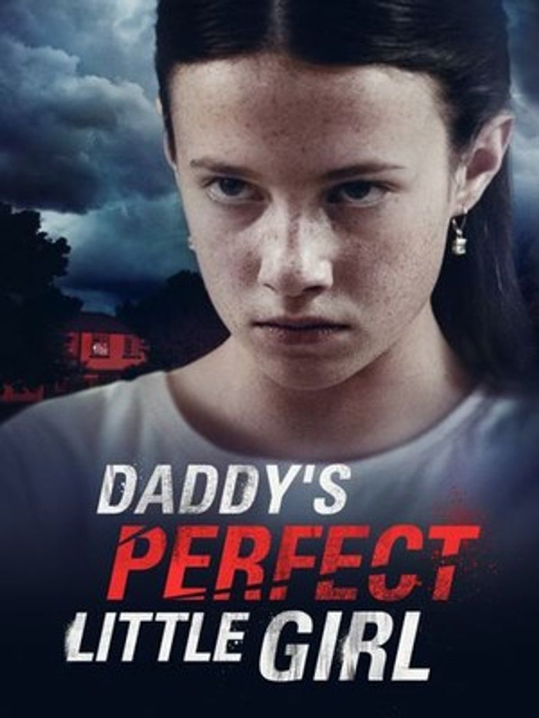 Daddys Perfect Little Girl 2021 720P Webrip 800Mb X264-Galaxyrg