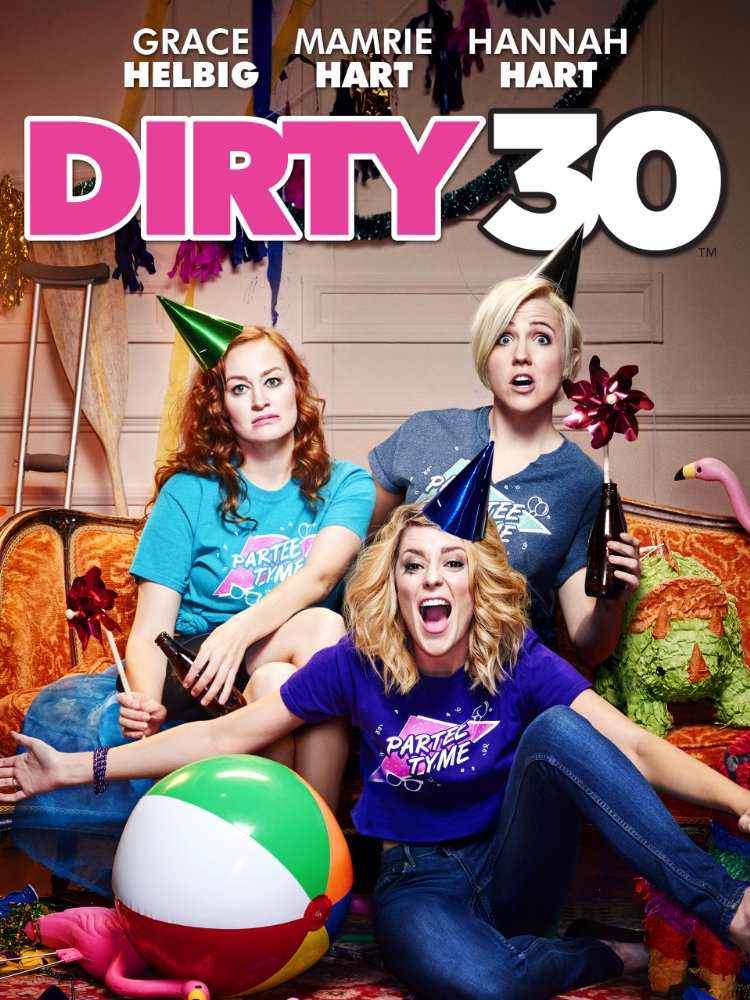 Dirty 30 2016 720P Web-Dl 800Mb Shaanig