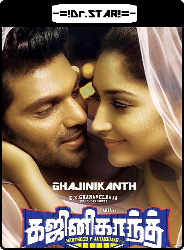Ghajinikanth (2018) Uncut 720P Hdrip X264 Esub [Dual Audio][Hindi Dd2 0 Tamil 5 1]