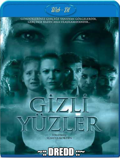 Gizli Yuzler (2014) 720P Web-Dl X264 [Dual Audio][Hindi Dd2 0 Trukish 2 0] - Dredd