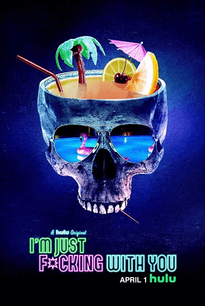 Im Just F Cking With You 2019 720P Hulu Web-Dl X264-Mkvcage Ws
