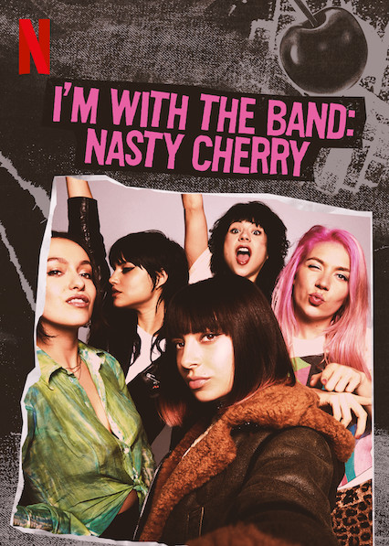 Im With The Band Nasty Cherry S01E01 720P Nf Webrip X264-Galaxytv