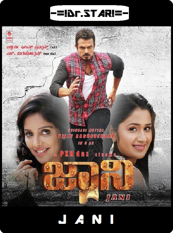 Jani (2017) 720P Uncut Hdrip X264 [Dual Audio][Hindi Dd2 0 Kannada 5 1]
