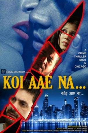 Koi Aae Na (2015) 720P Hdrip X264 Hindi Ac3 2 0Ch - Mrdhila