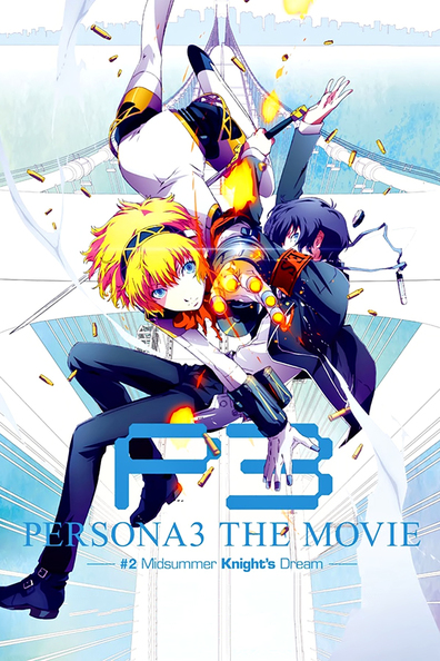 [Noobsubs] Persona 3 The Movie #2 - Midsummer Knight's Dream (720P Blu-Ray 8Bit Aac)
