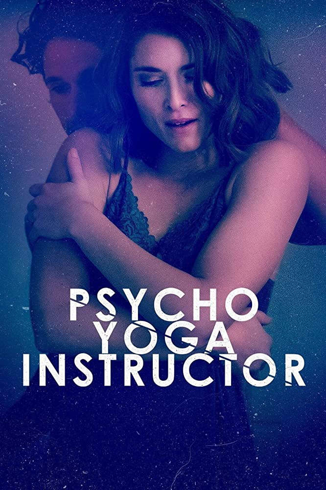 Psycho Yoga Instructor 2020 720P Fnow Webrip 800Mb X264-Galaxyrg