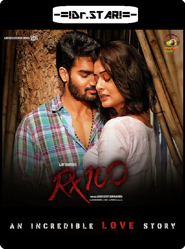 Rx 100 (2018) Uncut 1080P Hdrip X264 Esub [Dual Audio][Hindi 2 0 Telugu 2 0] -Dmv