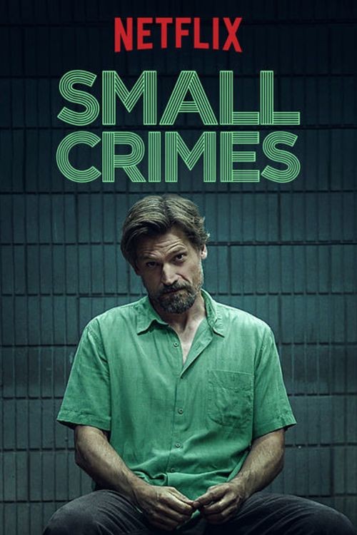 Small Crimes 2017 Nf 720P Webrip 850Mb Shaanig