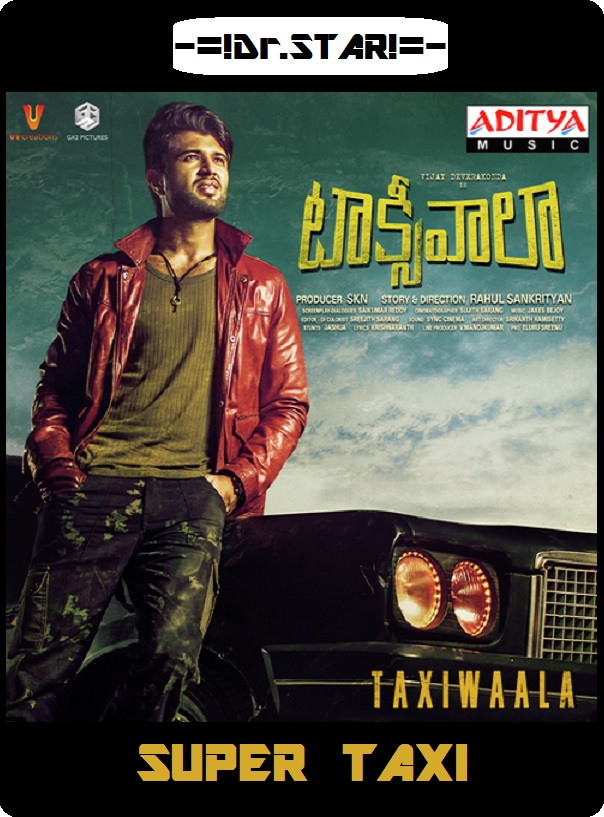 Taxiwala (2018) Uncut 720P Hdrip X264 Esub [Dual Audio][Hindi Dd2 0 Telugu 5 1] - Dr S