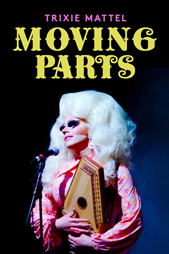 Trixie Mattel Moving Parts 2019 720P Webrip 800Mb X264-Galaxyrg
