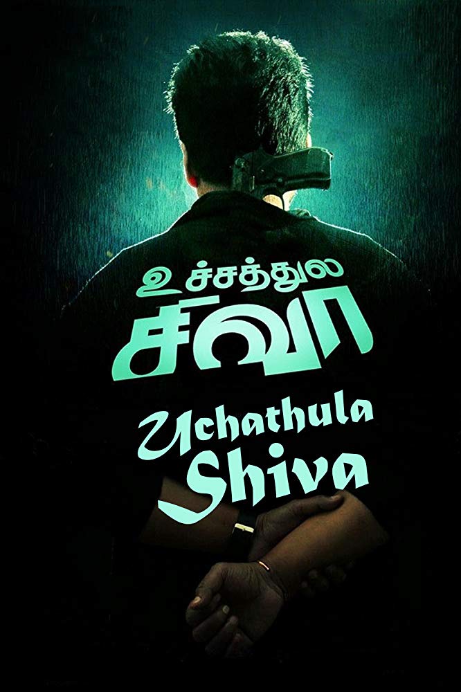 Uchathula Shiva (2016) Uncut 720P Hdrip X264 Esub [Dual Audio][Hindi Dd2 0 Tamil Dd2 0]