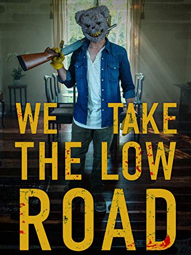 We Take The Low Road 2019 720P Webrip 800Mb X264-Galaxyrg
