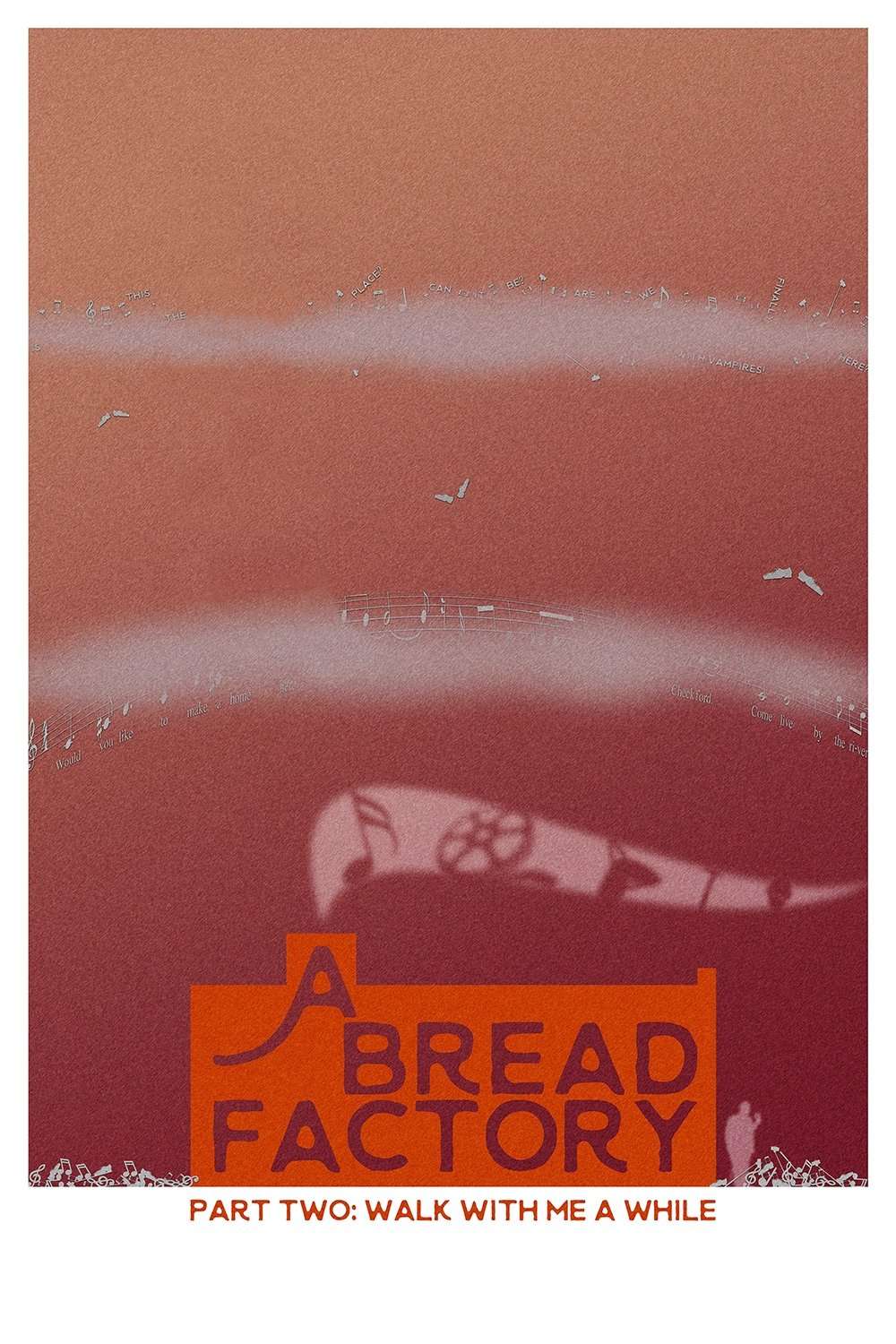 A Bread Factory, Part Two: Walk With Me A While